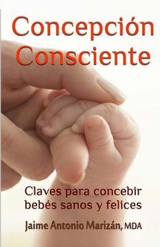 portada Concepción Consciente: Claves Para Procrear Niños Sanos y Felices