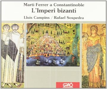 portada L'imperi bizantí: Martí ferrer a constantinoble (BIBLIOTECA DE LA CLASSE) (in Spanish)