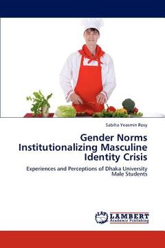 portada gender norms institutionalizing masculine identity crisis (en Inglés)