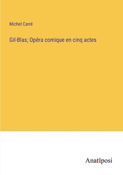 portada Gil-Blas; Opéra comique en cinq actes (en Francés)