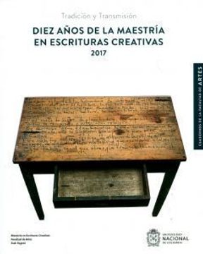 portada Diez años de la maestría en escrituras creativas 2017 (in Spanish)