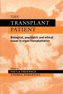 portada The Transplant Patient: Biological, Psychiatric and Ethical Issues in Organ Transplantation (en Inglés)