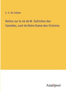 portada Notice sur la vie de M. Dufriches des Genettes, curé de Notre-Dame-des-Victoires (in French)