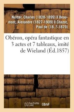 portada Obéron, Opéra Fantastique En 3 Actes Et 7 Tableaux, Imité de Wieland (en Francés)
