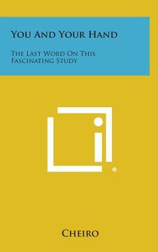 portada You and Your Hand: The Last Word on This Fascinating Study (in English)