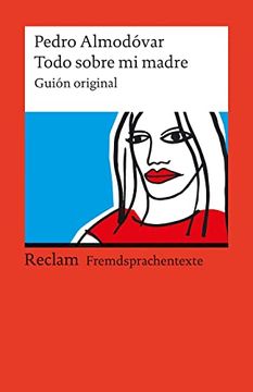 portada Todo Sobre mi Madre: Guión Original. (Fremdsprachentexte): Gión Original (in Spanish)