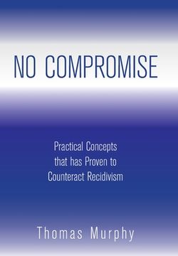 portada No Compromise: Practical Concepts That Has Proven to Counteract Recidivism