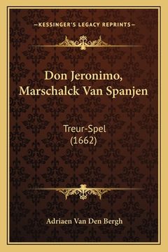 portada Don Jeronimo, Marschalck Van Spanjen: Treur-Spel (1662)