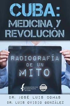 portada Cuba: Medicina y Revolución: Radiografía de un mito