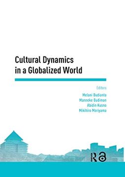 portada Cultural Dynamics in a Globalized World: Proceedings of the Asia-Pacific Research in Social Sciences and Humanities, Depok, Indonesia, November 7-9, 2016: Topics in Arts and Humanities (en Inglés)