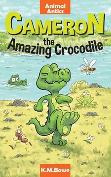 portada Cameron the Amazing Crocodile: An Early Reader Animal Adventure Book (en Inglés)