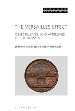 portada The Versailles Effect: Objects, Lives, and Afterlives of the Domaine (in English)