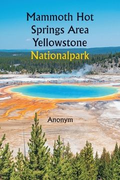 portada Mammoth Hot Springs Area Yellowstone Nationalpark (en Alemán)