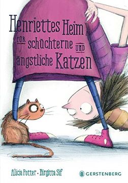 portada Henriettes Heim Fã¼R Schã¼Chterne und Ã¤Ngstliche Katzen