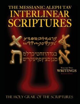 portada Messianic Aleph Tav Interlinear Scriptures Volume Two the Writings, Paleo and Modern Hebrew-Phonetic Translation-English, Red Letter Edition Study Bib (en Inglés)