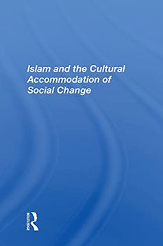 portada Islam and the Cultural Accommodation of Social Change