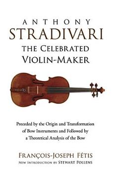 portada anthony stradivari the celebrated violin maker (en Inglés)