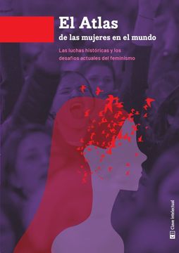 portada Atlas de las Mujeres en el Mundo: Las Luchas Históricas y los Desafíos Actuales del Feminismo