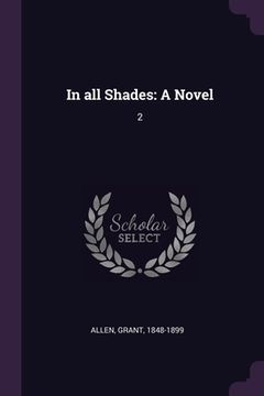 portada In all Shades: A Novel: 2