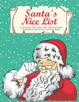 portada Santa's Nice List: A Christian Christmas ABC Coloring & Handwriting Practice Activity Book (en Inglés)