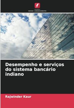portada Desempenho e Serviços do Sistema Bancário Indiano (en Portugués)