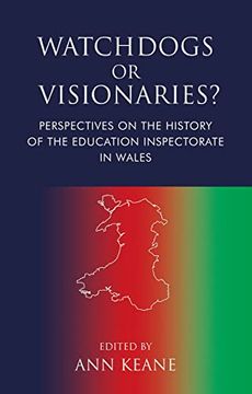 portada Watchdogs or Visionaries?: Perspectives on the History of the Education Inspectorate in Wales (en Inglés)