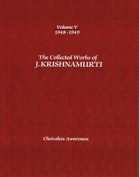 portada The Collected Works of J. Krishnamurti, Volume V: 1948-1949: Choiceless Awareness