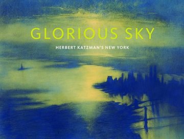 portada Glorious Sky: Herbert Katzman's New York (en Inglés)