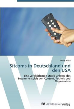 portada Sitcoms in Deutschland und den USA: Eine vergleichende Studie anhand des  Zusammenspiels von Content, Technik und  Organisation