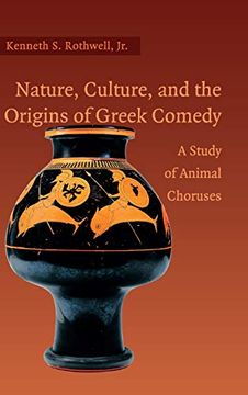portada Nature, Culture, and the Origins of Greek Comedy Hardback (en Inglés)