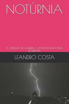 portada Notúrnia: A Odisséia de Aquiles: O Portador Da Pena Dourada (in Portuguese)