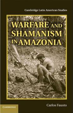 portada warfare and shamanism in amazonia