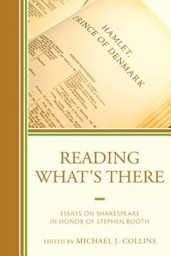 portada Reading What's There: Essays on Shakespeare in Honor of Stephen Booth (en Inglés)
