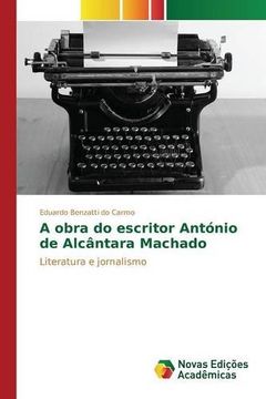 portada A obra do escritor António de Alcântara Machado