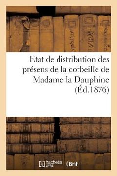 portada Etat de Distribution Des Présens de la Corbeille de Madame La Dauphine (en Francés)