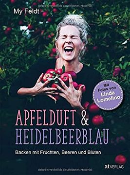 portada Apfelduft & Heidelbeerblau: Backen mit Früchten, Beeren und Blüten (in German)