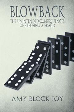 portada Blowback: The Unintended Consequences of Exposing A Fraud (en Inglés)