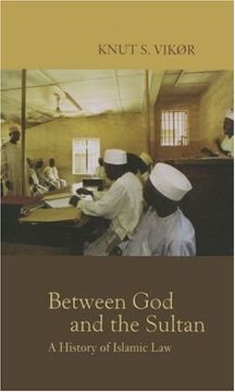 portada Between god and the Sultan: A History of Islamic law (in English)
