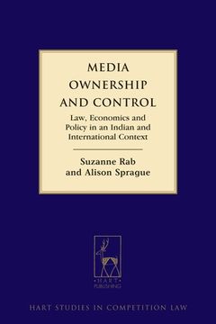 portada Media Ownership and Control: Law, Economics and Policy in an Indian and International Context (in English)
