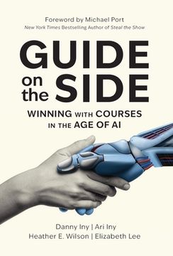 portada Guide on the Side: Winning with Courses in the Age of AI (en Inglés)