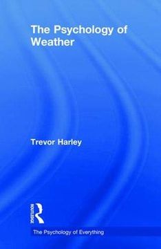 portada The Psychology of Weather (The Psychology of Everything) (en Inglés)