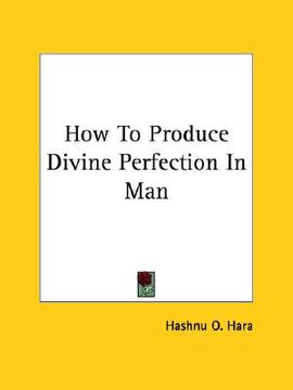 portada how to produce divine perfection in man (en Inglés)