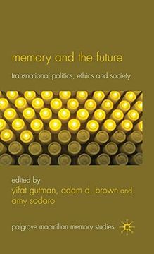portada Memory and the Future: Transnational Politics, Ethics and Society (Palgrave Macmillan Memory Studies) (en Inglés)