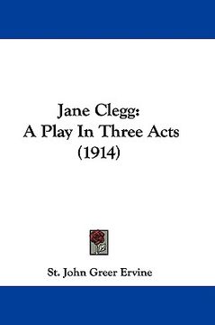portada jane clegg: a play in three acts (1914) (en Inglés)