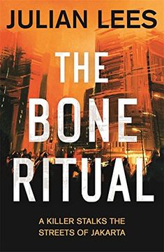 portada The Bone Ritual: a gripping thriller set in the teeming streets of contemporary Jakarta