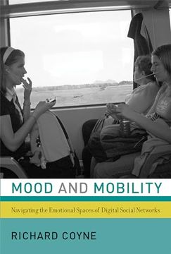 portada Mood and Mobility: Navigating the Emotional Spaces of Digital Social Networks (en Inglés)