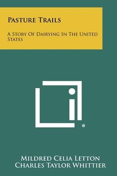 portada pasture trails: a story of dairying in the united states