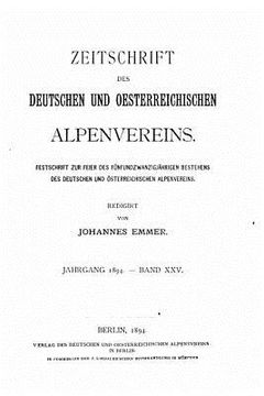 portada Zeitschrift des Deutschen und Oesterreichischen Alpenvereins - Band XXV (en Alemán)