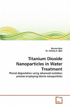 portada titanium dioxide nanoparticles in water treatment (in English)