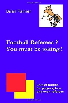 portada Football Referees? You Must be Joking! (en Inglés)